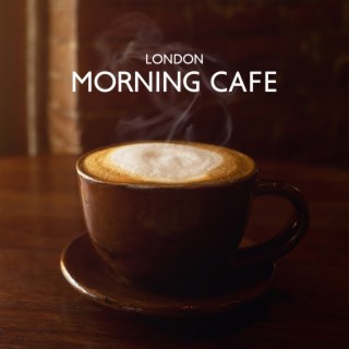 London Morning Cafe: Relax with Family, Long Coffe Break