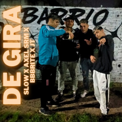 De Gira ft. AXEL SRM, Bbbrite & Jt | Boomplay Music