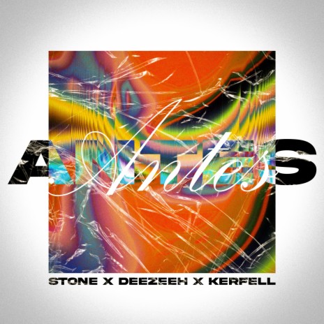Antes ft. Kerfell & Deezeeh | Boomplay Music