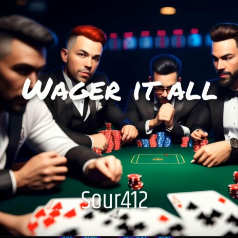 Wager it all | Boomplay Music