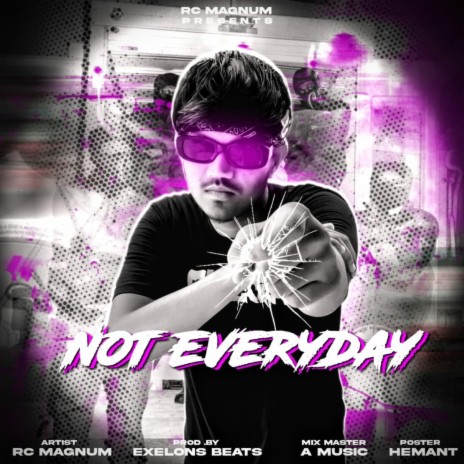 Not Everyday | Boomplay Music