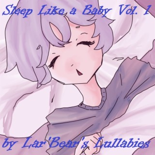 Sleep Like A Baby Vol 1: Music Box Versions