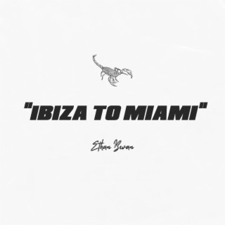 Ibiza to Miami