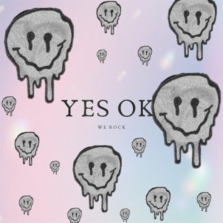 YES OK! x WE ROCK