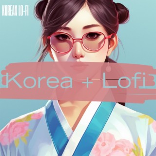 Korea + Lofi