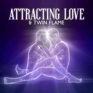 Attracting Love & Twin Flame: Soulmate Meditation, Telepathic Communication, Deep Hypnotic Music