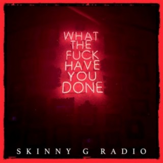 What the Fuck Have You Done? lyrics | Boomplay Music