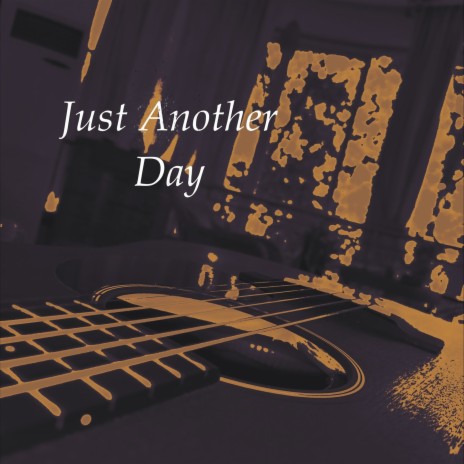 It's Just Another Day | Boomplay Music