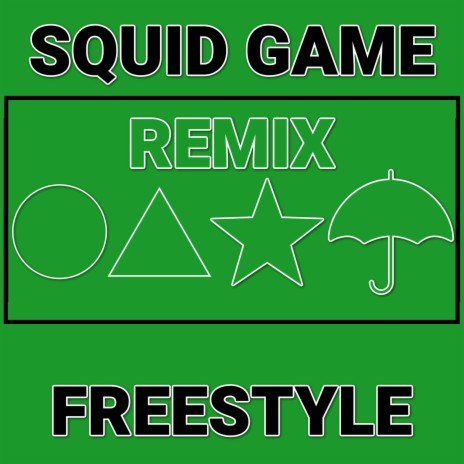 Squid Game (Red Light Green Light) Freestyle (Remix)