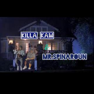 Killa Kam & Mr.Spinaroun