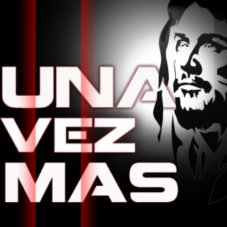 Una Vez Mas lyrics | Boomplay Music