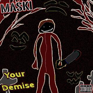 Your Demise