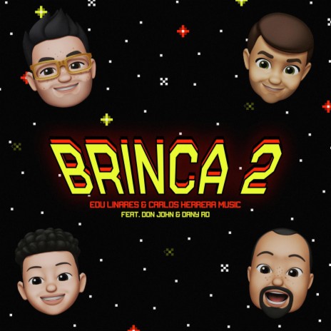 Brinca 2 ft. Carlos Herrera Music, Don John & Dany Ro | Boomplay Music