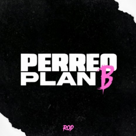 Perreo Plan B | Boomplay Music