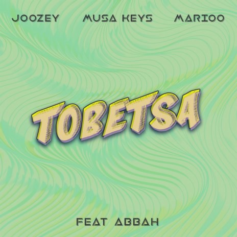 Tobetsa ft. Musa Keys, Marioo & Abbah