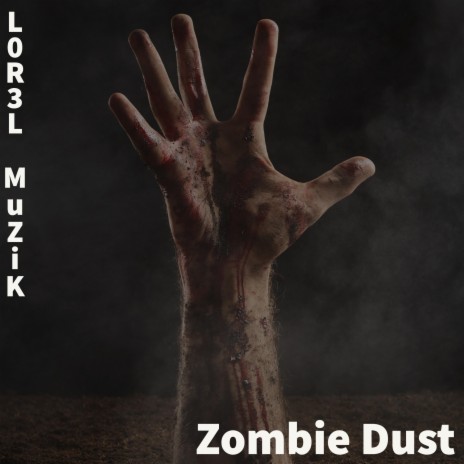 Zombie Dust | Boomplay Music