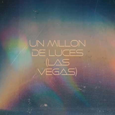 Un Millon De Luces (Las Vegas) | Boomplay Music