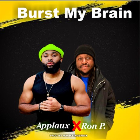 Burst My Brain ft. RON.P | Boomplay Music