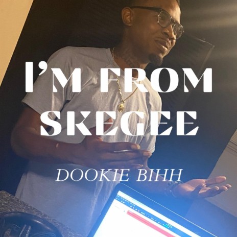 Im From Skegee | Boomplay Music