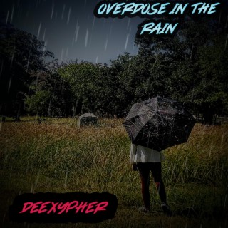 Overdose in the rain