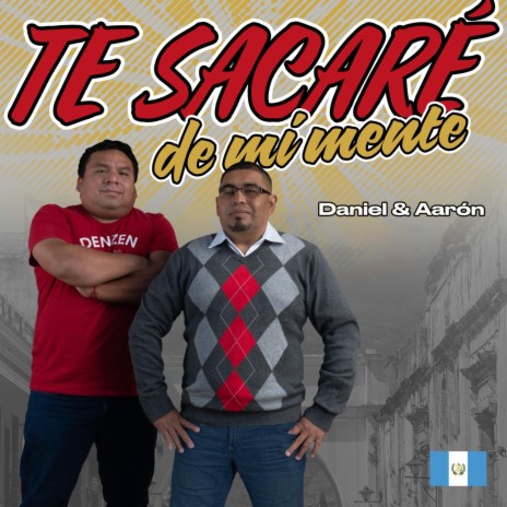 Te Sacaré de Mi Mente ft. Aarón | Boomplay Music