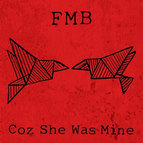 Coz she was mine | Boomplay Music