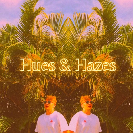 hues & hazes | Boomplay Music