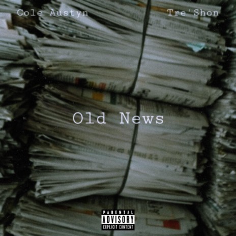 Old News ft. Tre'Shon | Boomplay Music