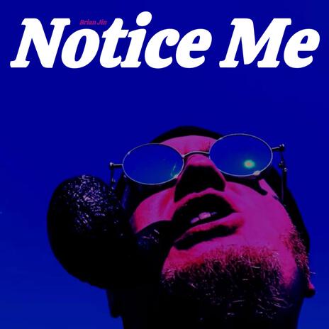 Notice Me | Boomplay Music