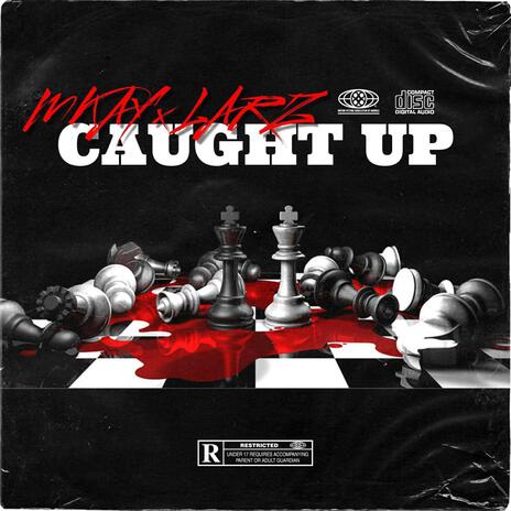 Caught Up ft. LarzOfficial | Boomplay Music