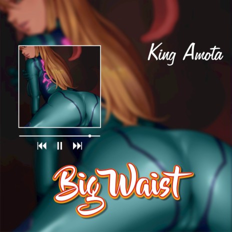 Big Waist 🅴 | Boomplay Music