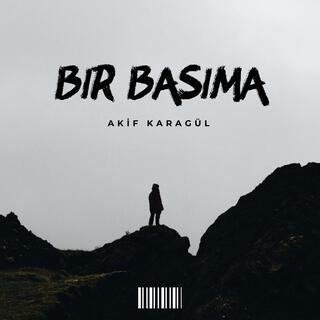 Bir Başıma