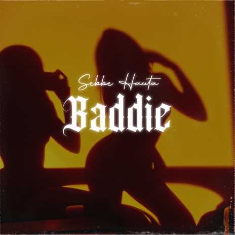 Baddie | Boomplay Music