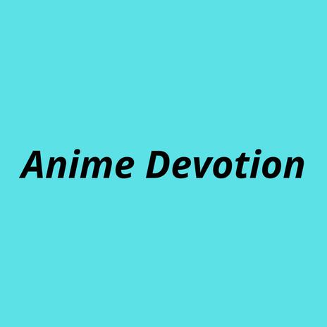 Anime Devotion