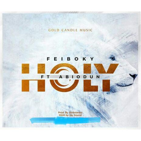 Holy ft. Abiodun | Boomplay Music