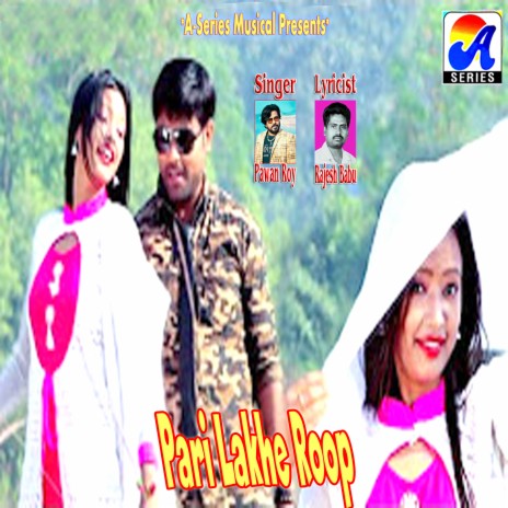 Pari Lakhe Roop | Boomplay Music