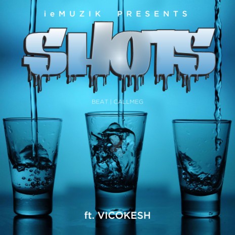 Shots ft. VicoKesh | Boomplay Music