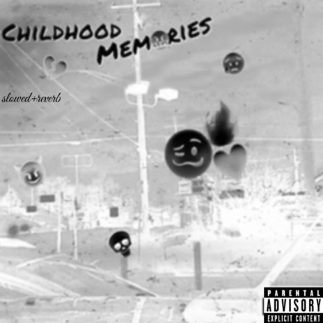 Childhood Memories (slowed+reverb) ft. gxggs | Boomplay Music