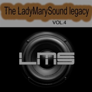 The LadyMarySound Legacy, vol. 4