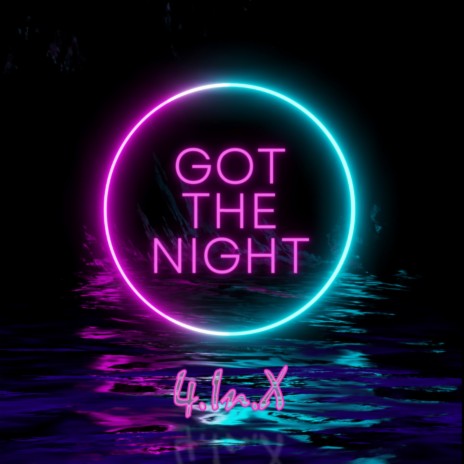 Got the Night | Boomplay Music