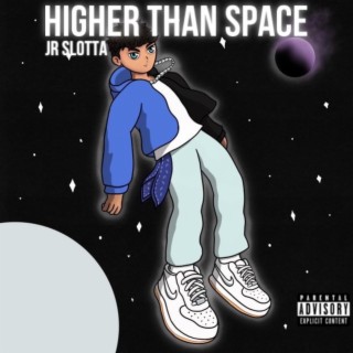 Higher Than Space