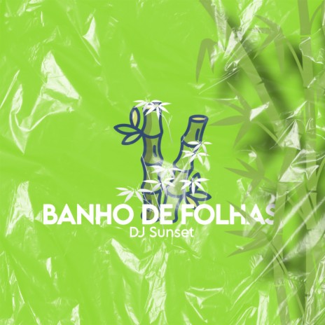 Banho de Folhas (Live) ft. Neo Fama | Boomplay Music