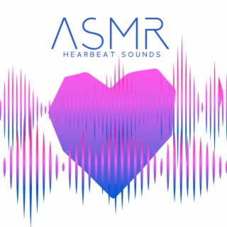 ASMR Hearbeat Sounds: Deep Sleep & Relax