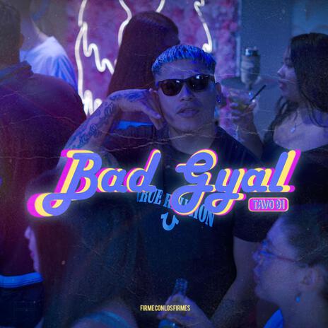 BAD GYAL | Boomplay Music