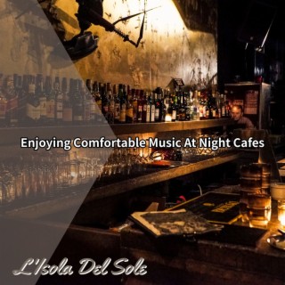 Enjoying Comfortable Music at Night Cafes