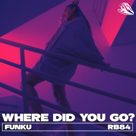 Where Did You Go? (Original Mix)