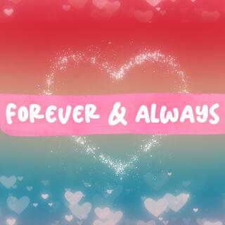 Forever and Always lyrics | Boomplay Music