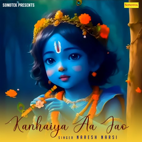 Kanhaiya Aa Jao | Boomplay Music