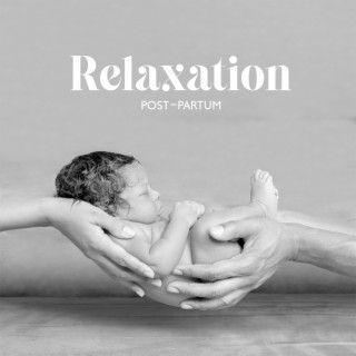 Relaxation post-partum: Relaxation de longue durée, Rééquilibrez-vous, Sommeil purifiant aura, Manifestation de guérison