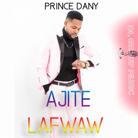 AJITE LAFWAW ft. Prince Dany | Boomplay Music